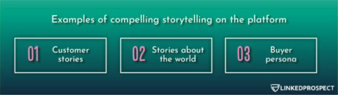 Examples of compelling storytelling on the platform