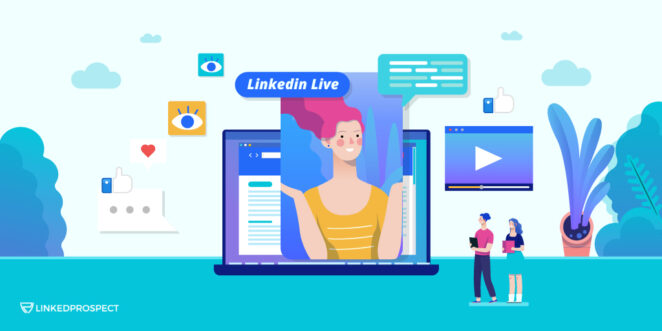 Streaming on LinkedIn Live: Everything You Need to Know